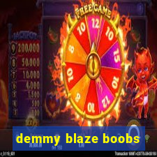 demmy blaze boobs